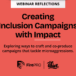 Creating inclusion campaigns with impact – Webinar reflections